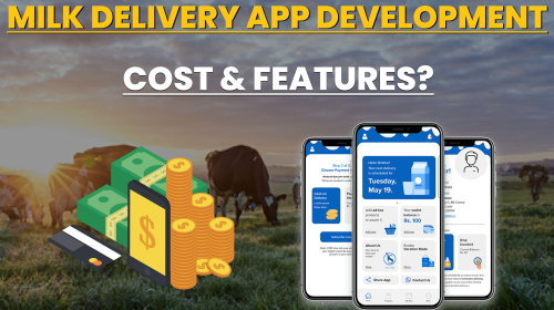 How much does it cost to build a Milk Delivery App?